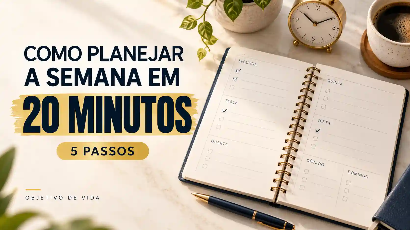 Agenda semanal aberta com tarefas marcadas, relógio e caneta, ilustrando como planejar a semana em 20 minutos.